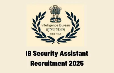 IB Security Assistant Recruitment 2025
