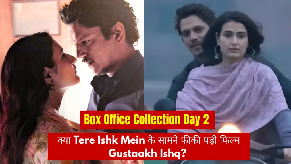 Gustaakh Ishq Box Office Collection Day 2