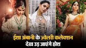 Isha Ambani Jewellery Collection