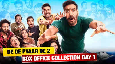 De De Pyaar De 2 Box Office Collection Day 1