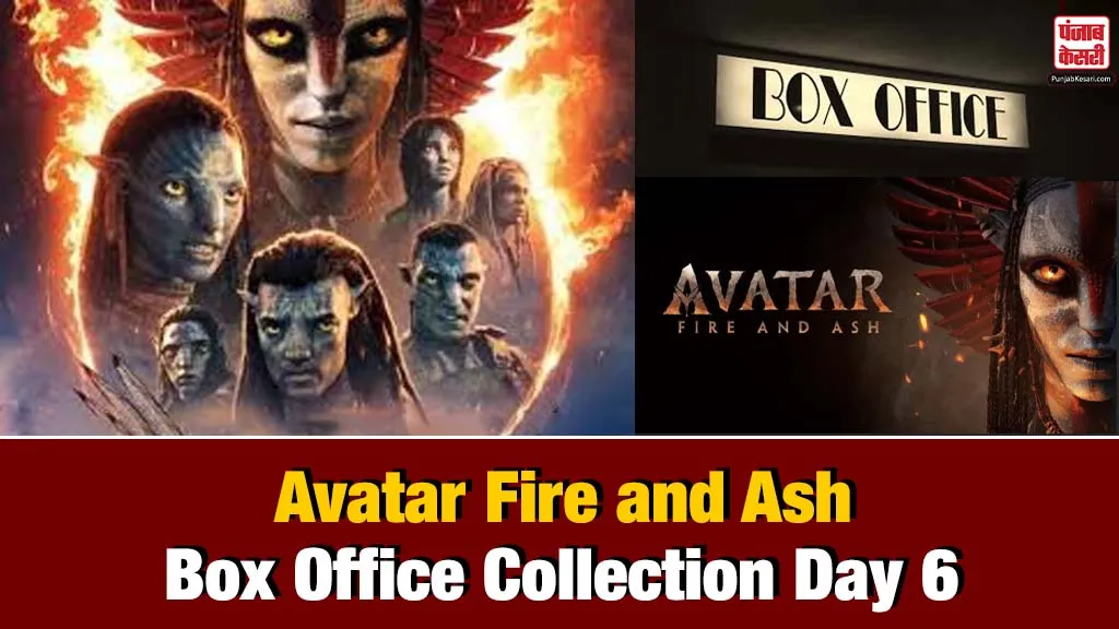 Avatar Fire and Ash Box Office Collection Day 6