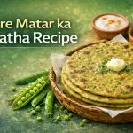 Hare Matar ka Paratha Recipe