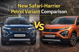 New Safari और Harrier Petrol Varaint ने बदला गेम! ज्यादा Mileage के साथ Features की भरमार, जानें कौन सा वेरिएंट है बेस्ट?