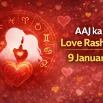 Aaj ka Rashifal 9 January 2025