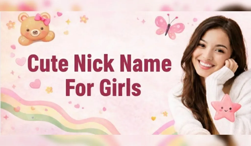 Cute Nick Name For Girls : अपनी 'Someone Special' के लिए ढूंढ रहे हैं ...