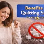 Benefits of Quitting Sugar