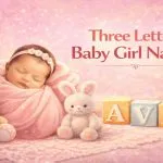 Three Letter Baby Girl Names