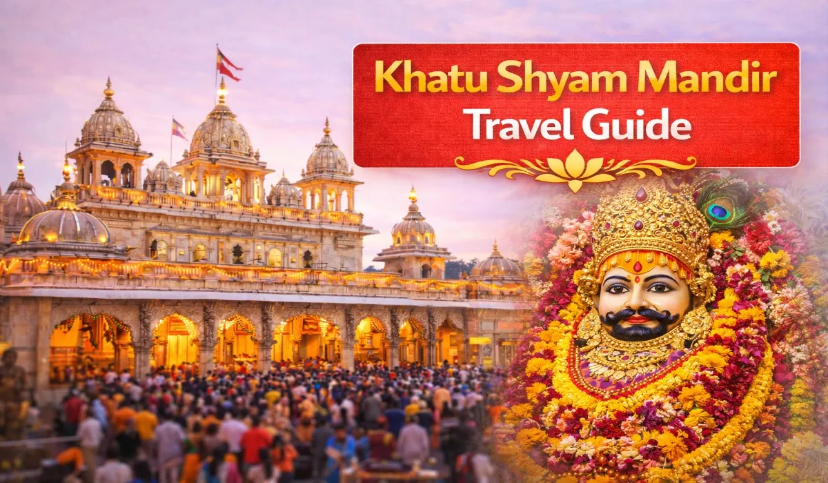 Khatu Shyam Mandir Travel Guide