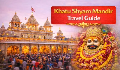 Khatu Shyam Mandir Travel Guide