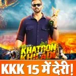 Khatron ke Khiladi Season 15 Big Update