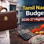 Tamil Nadu Budget 2026-27 Highlights