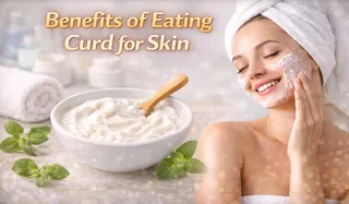 Benefits of Eating Curd for Skin