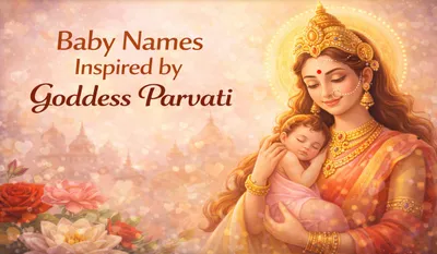 Baby Names Inspired by Goddess Parvati