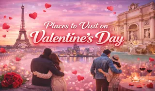 Places to Visit on Valentine's Day