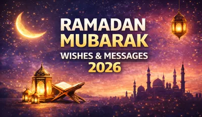 Ramadan Mubarak Wishes and Messages 2026