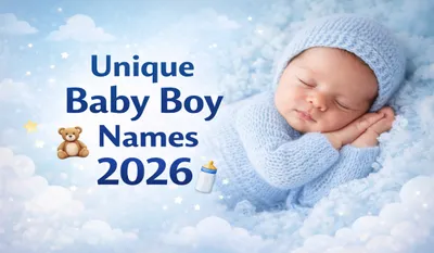 Unique Baby Boy Names 2026