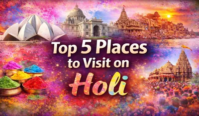 Top 5 Places to Visit on Holi