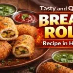 Bread Roll Recipe in Hindi