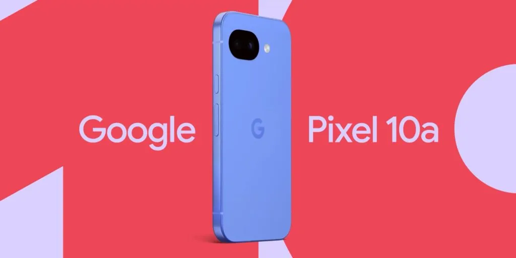 Google Pixel 10a Kab Launch Hoga?