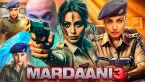 Mardaani 3 Total Box Office Collection