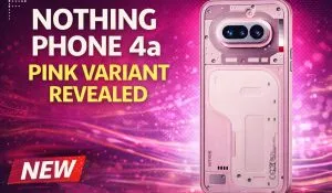 लॉन्च से पहले Nothing Phone 4a का बड़ा धमाका! अब इस कलर में रिवील हुआ स्मार्टफोन, Design and Powerful Chipset ने बढ़ाई एक्साइटमेंट