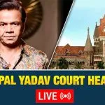 Rajpal Yadav Court Hearing