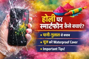 Smartphone Protection Tips on Holi