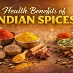 Health Benefits of Indian Spices