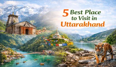 5 Best Place to Visit in Uttarakhand