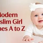 Modern Muslim Girl Names A to Z