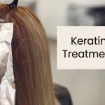 Keratin Hair Treatment Tips