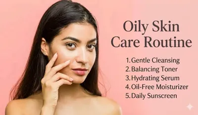 Oily Skin Care Routine