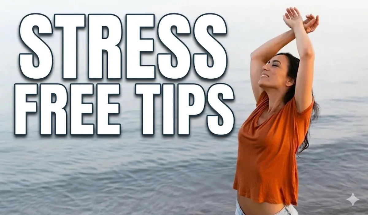 Stress Free Tips