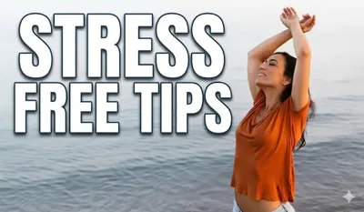 Stress Free Tips