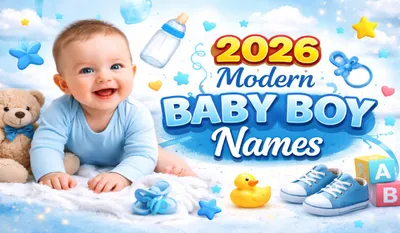 2026 Modern Baby Boy Names
