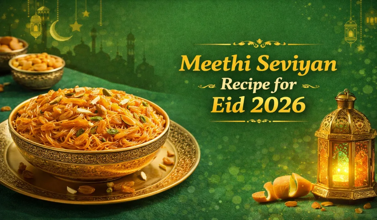 Meethi Seviyan Recipe for Eid 2026