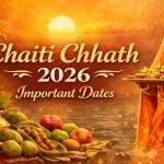 Chaiti Chhath 2026 Dates