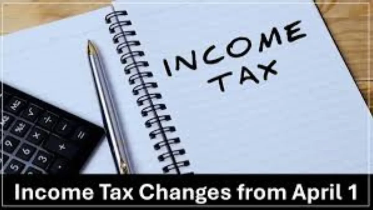 Income Tax changes April 1