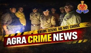Agra Crime News