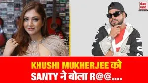 Santy Sharma On Khushi Mukherjee