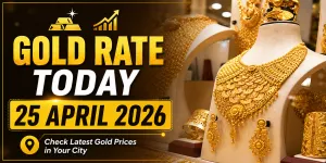 Gold Rate Today 25 April