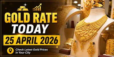 Gold Rate Today 25 April