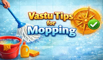 Vastu Tips for Mopping