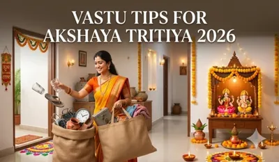 Vastu Tips for Akshaya Tritiya 2026