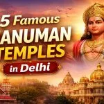 Famous Hanuman Temple in Delhi