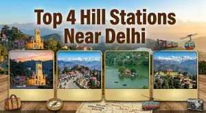 Top Hill Stations Near Delhi