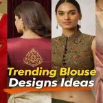 Trending Blouse Designs Ideas