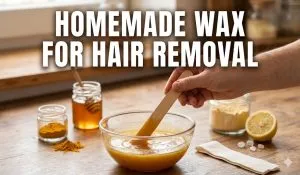 Homemade Wax for Hair Removal