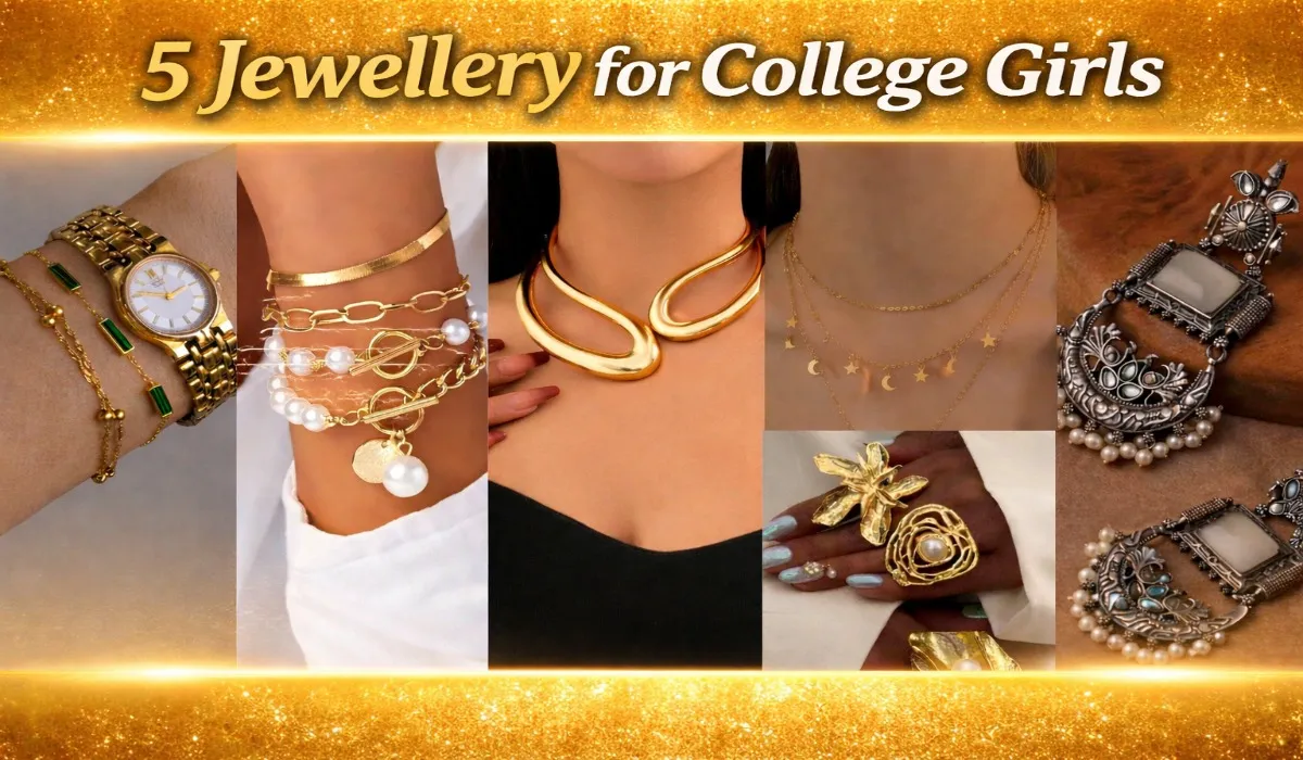 5 Jewellery for College Girls