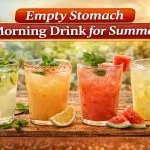 Empty Stomach Morning Drink for Summer